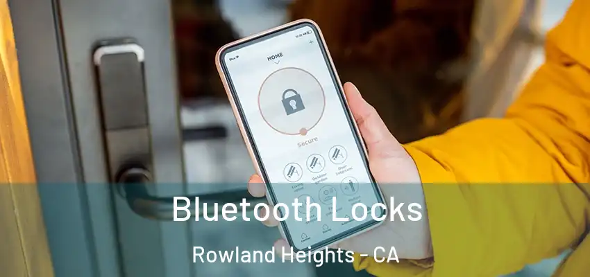  Bluetooth Locks Rowland Heights - CA