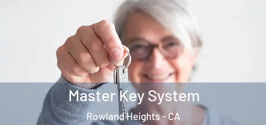  Master Key System Rowland Heights - CA